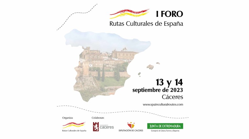 El Foro Rutas Culturales de Espaa se celebrar los das 13 y 14 de septiembre en Cceres