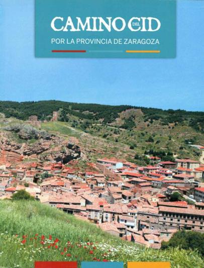 Guía del Camino del Cid a su paso por la provincia de Zaragoza