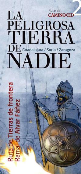 Guía-folleto de la ruta Tierras de Frontera y del ramal de Álvar Fáñez para llevar en el viaje con información detalladapara caminantes, ciclistas BTT, cicloturistas de asfalto y vehículos a motor