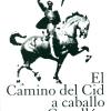 Guía para recorrer a caballo el Camino del Cid en Castellón